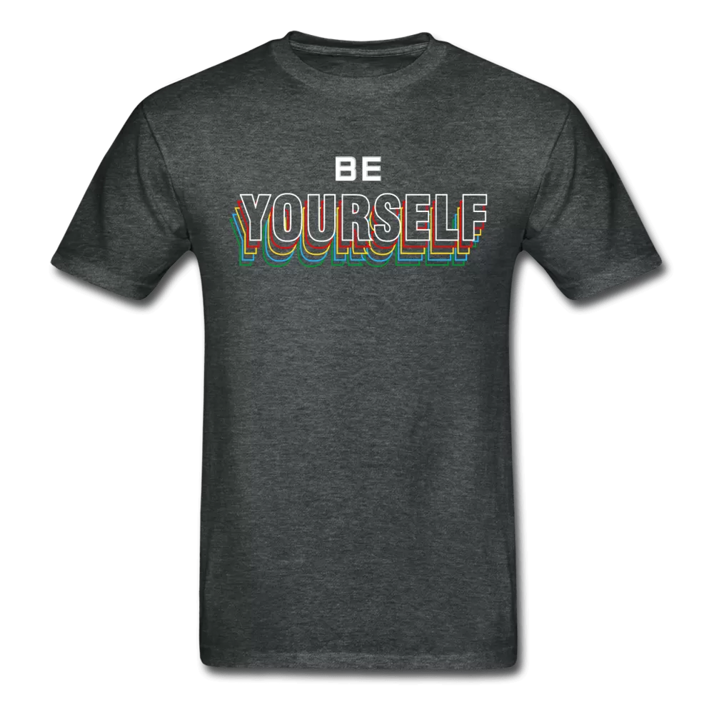 Be Yourself T-Shirt