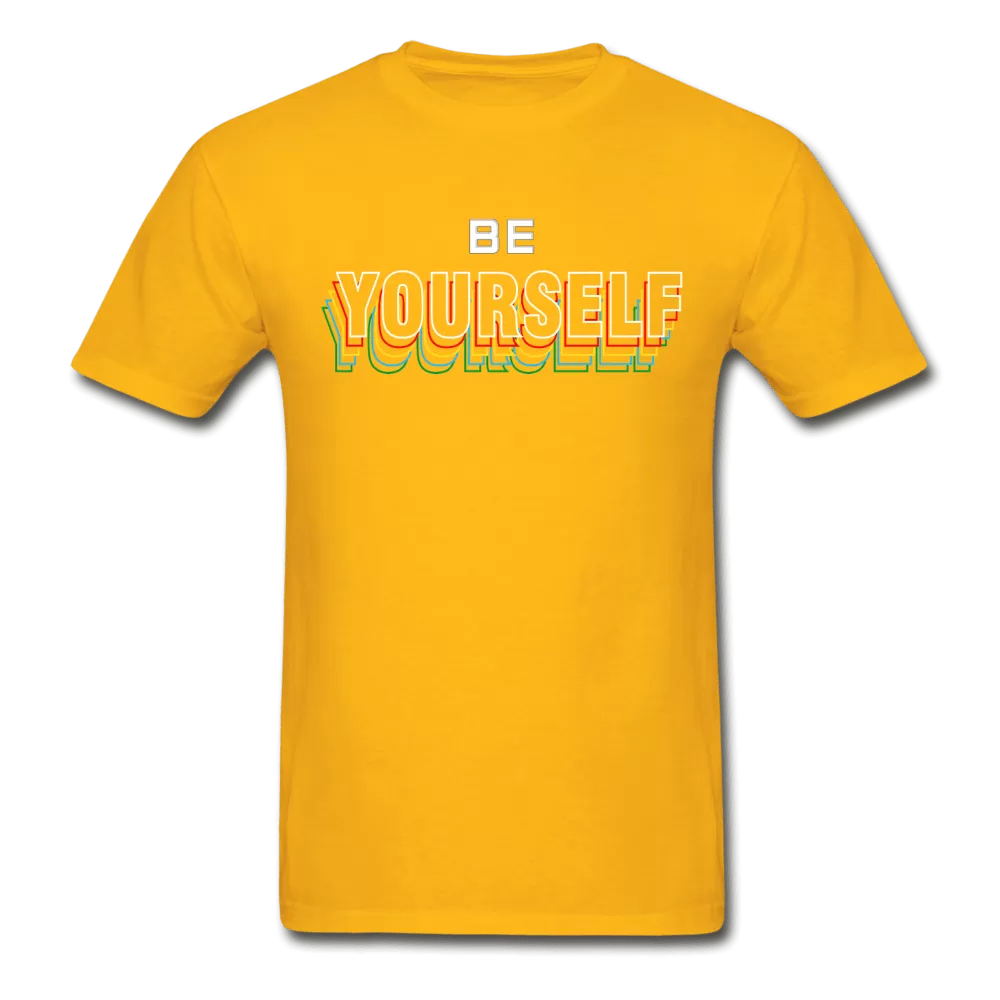 Be Yourself T-Shirt