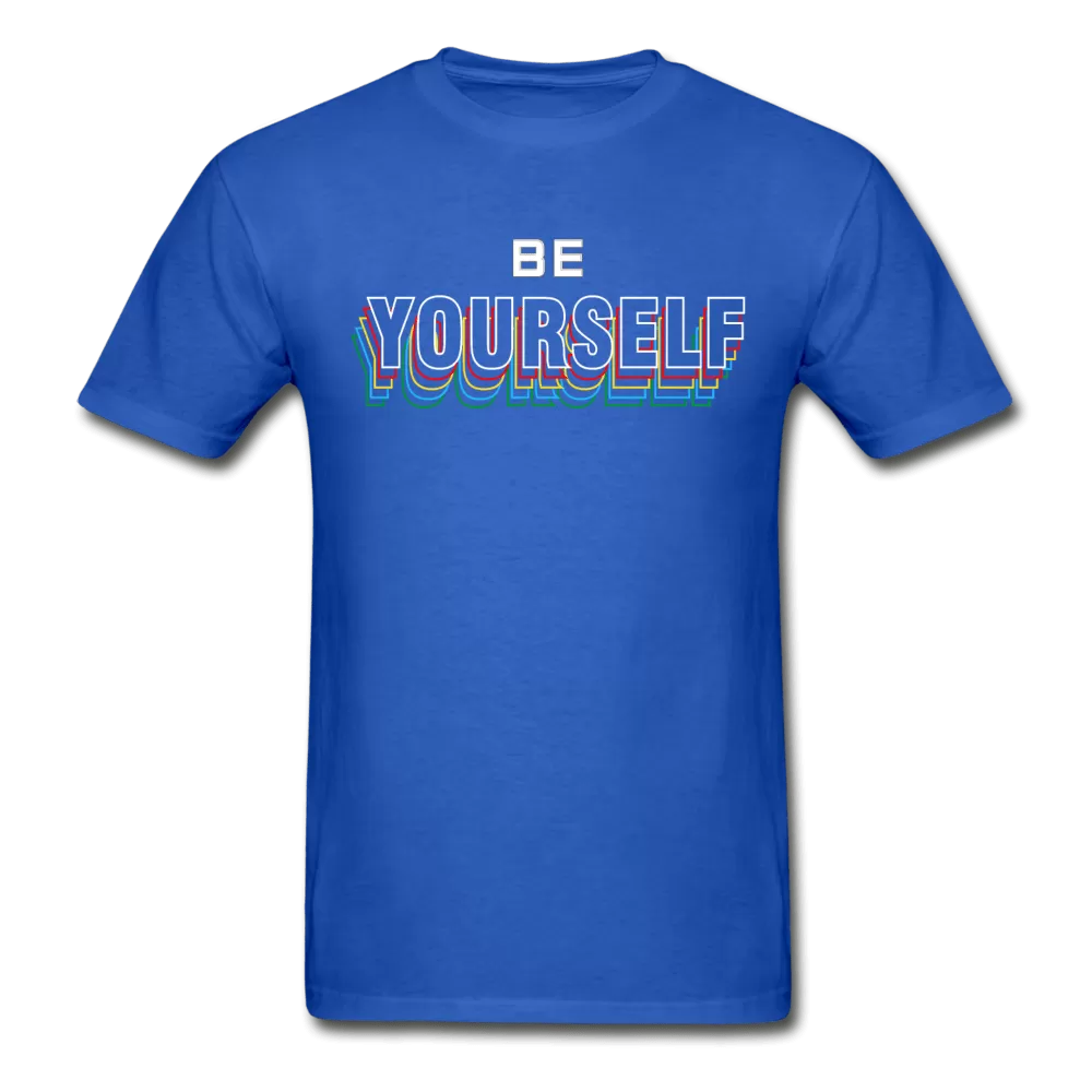 Be Yourself T-Shirt