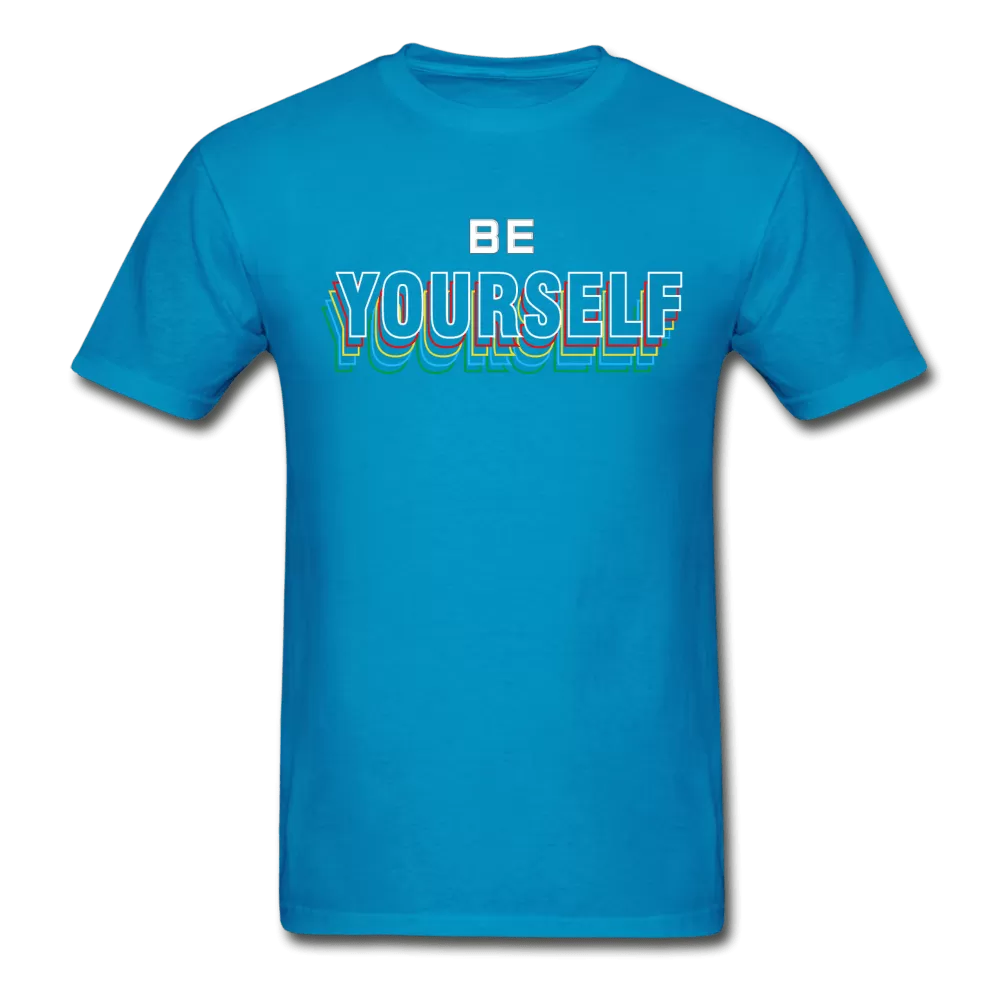 Be Yourself T-Shirt