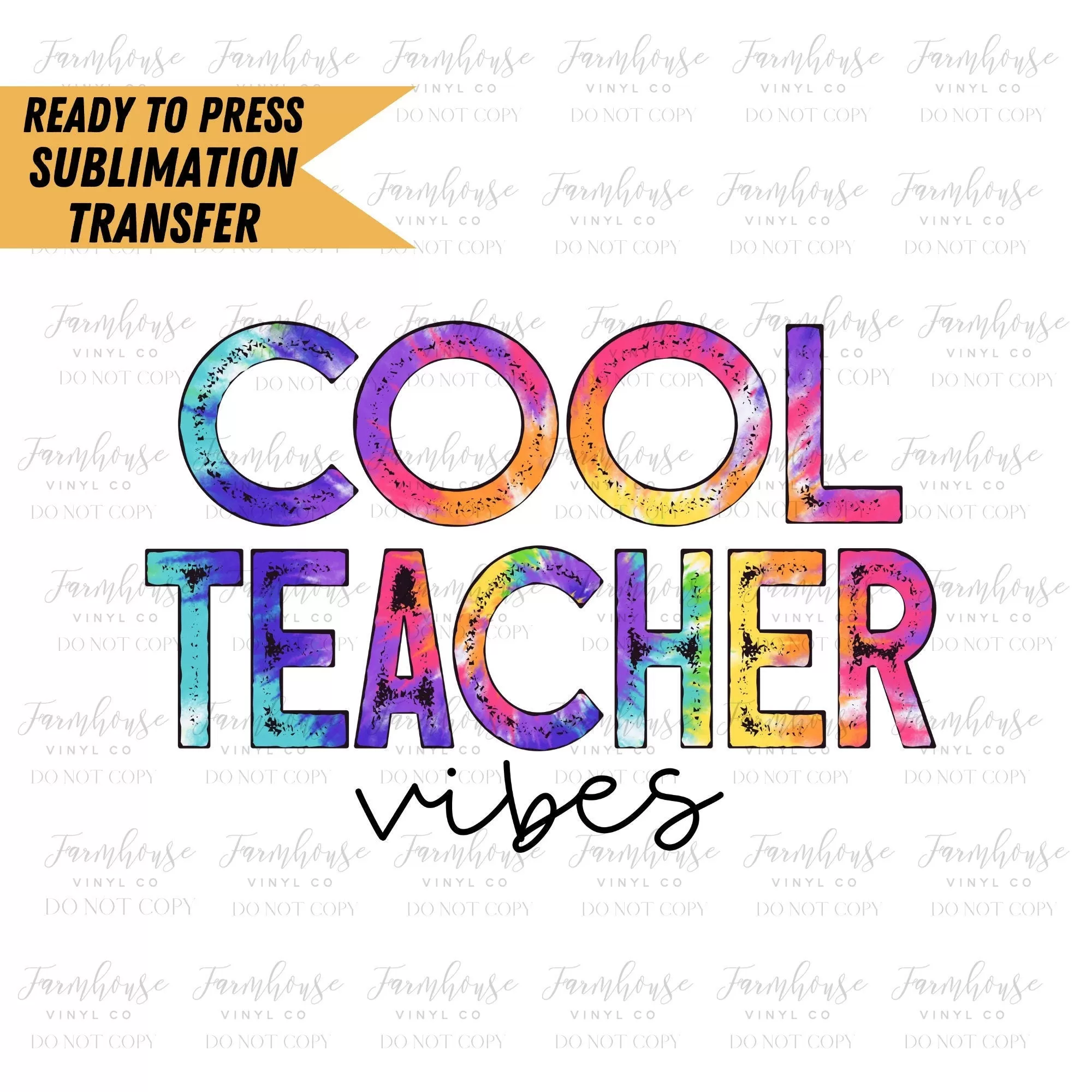 Cool Teacher Vibes, Ready to Press Sublimation Transfer, Sublimation Transfers, Heat Transfer, Ready to Press, Teacher, 1st Day, Tie Dye