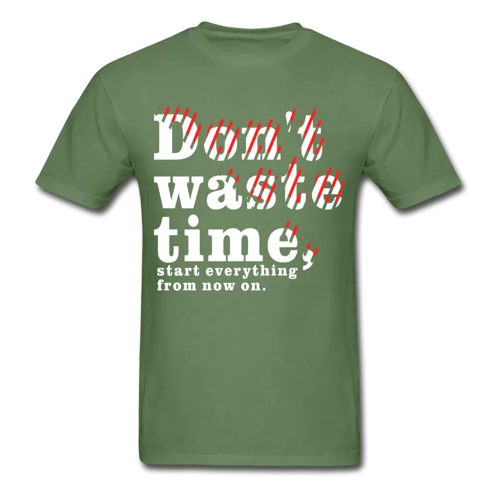 Don't Waste Time T-Shirt