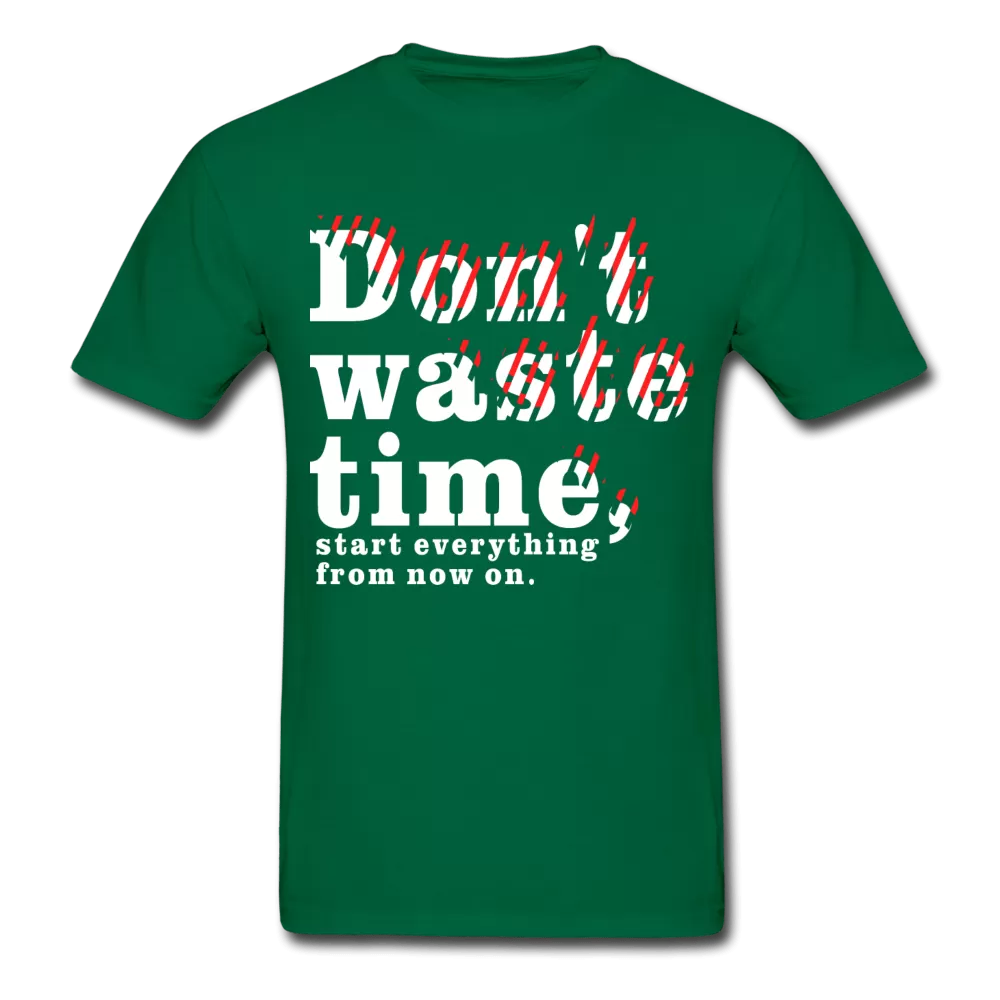 Don't Waste Time T-Shirt