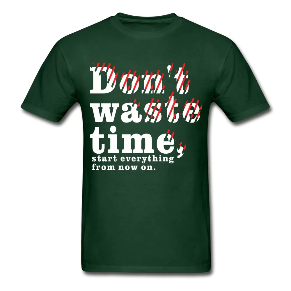 Don't Waste Time T-Shirt