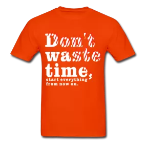 Don't Waste Time T-Shirt