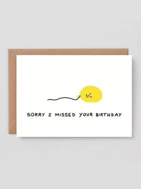 Missed Your Birthday Card