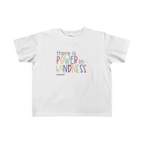 Power In Kindness - Toddler's T-shirt