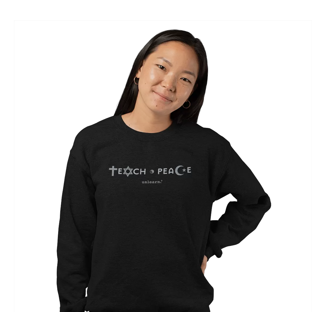 Teach Peace - Relaxed Fit Crewneck Sweatshirt